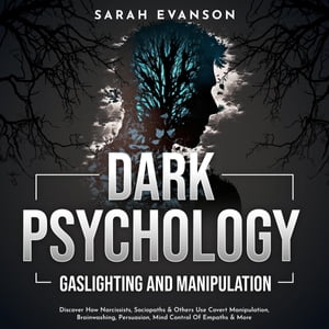 Dark Psychology, Gaslighting and Manipulation Di