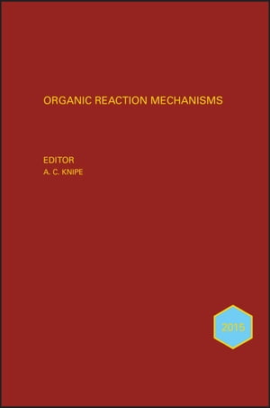 Organic Reaction Mechanisms 2013 An annual survey covering the literature dated January to December 2013【電子書籍】