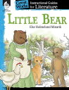 Little Bear: Instructional Guides for Literature【電子書籍】[ Else Holmelund Minarik ]