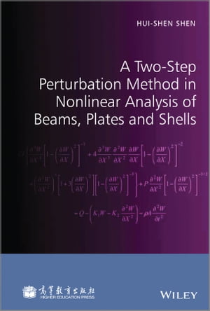 A Two-Step Perturbation Method in Nonlinear Analysis of Beams, Plates and ShellsŻҽҡ[ Hui-Shen Shen ]