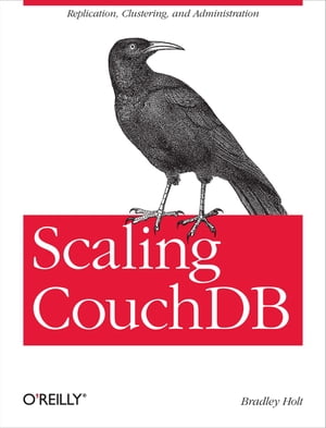 Scaling CouchDB Replication, Clustering, and Administration