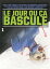 Le Jour où ça bascule