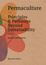 Permaculture Principles & Pathways Beyond Sustainability