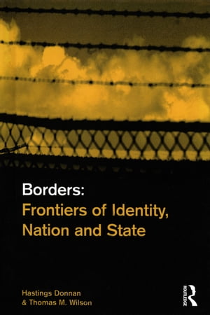 Borders Frontiers of Identity, Nation and State【電子書籍】 Hastings Donnan
