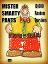 Mister Smarty Pants 10,000 Random Questions - General Knowledge【電子書籍】[ Gary Stone ]