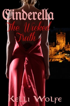 Cinderella - The Wicked Truth