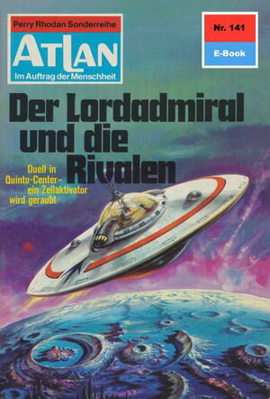 Atlan 141: Der Lordadmiral und die Rivalen