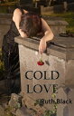 Cold Love【電子書籍】[ Ruth Black ]