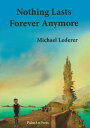 Nothing Lasts Forever Anymore【電子書籍】 Michael Lederer