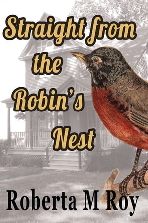 Straight from the Robin's Nest