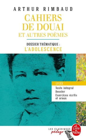 Cahiers de Douai et autres poèmes (Edition pédagogique)