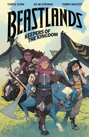 Beastlands: Keepers of the Kingdom【電子書籍】[ Curtis Clow ]