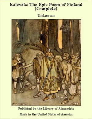 Kalevala The Epic Poem of Finland - Complete