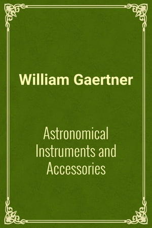 Astronomical Instruments and Accessories