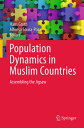 Population Dynamics in Muslim Countries Assembling the Jigsaw【電子書籍】