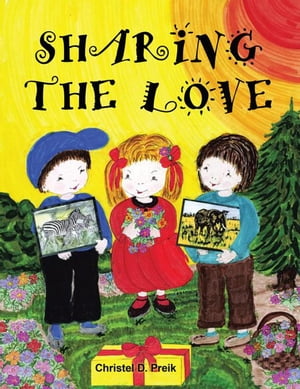 Sharing the Love【電子書籍】[ Christel D. Preik ]