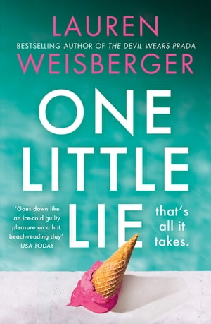 One Little Lie【電子書籍】[ Lauren Weisberger ]