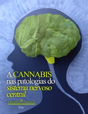 A cannabis nas patologias do sistema nervoso central