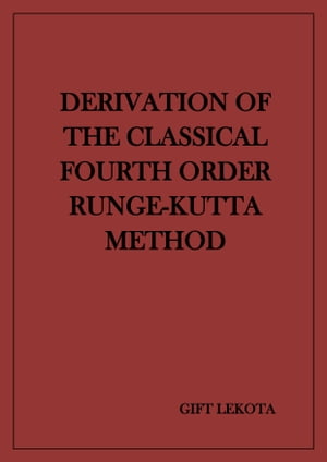 ŷKoboŻҽҥȥ㤨Derivation of the classical fourth order Runge-Kutta methodŻҽҡ[ Gift Lekota ]פβǤʤ814ߤˤʤޤ