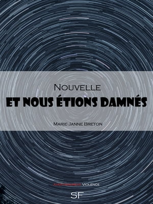 Et nous étions damnés