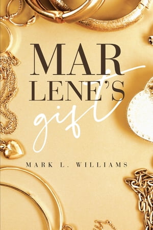 Marlene's GiftŻҽҡ[ Mark L. Williams ]