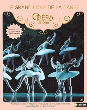 Le grand livre de la danse - Op ra National de Paris【電子書籍】 Delphine Godard