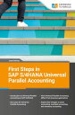 First Steps in SAP S/4HANA Universal Parallel Accounting【電子書籍】 Janet Salmon