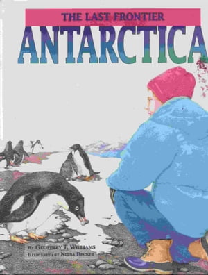 Antarctica: the Last Frontier