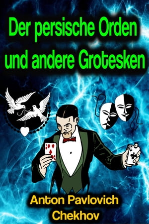 Der persische Orden und andere Grotesken