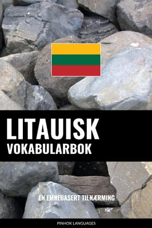 Litauisk Vokabularbok En Emnebasert Tiln?rming【電子書籍】