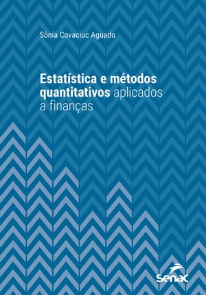 Estatística e métodos quantitativos aplicados a finanças