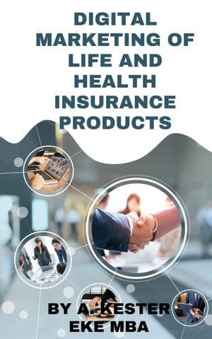 Digital Marketing of Life. Accident and Health Insurance Products