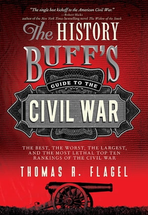 The History Buff's Guide to the Civil War