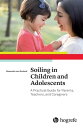 Soiling in Children and Adolescents A Practical Guide for Parents, Teachers, and...