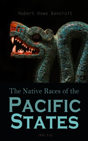 The Native Races (Vol. 1-5) Complete Edition【