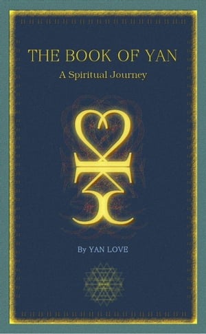 The Book of Yan - A Spiritual Journey.