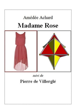 Madame Rose suivi de Pierre de Villergl?【電