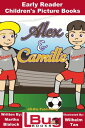 Alex and Camille: Early Reader - Children's Picture Books【電子書籍】[ Martha Blalock ...