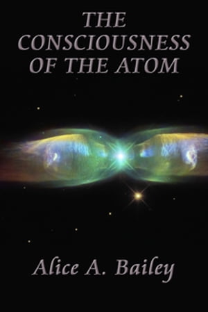 The Consciousness of the Atom