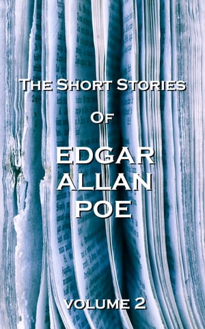 The Short Stories Of Edgar Allan Poe, Vol.2