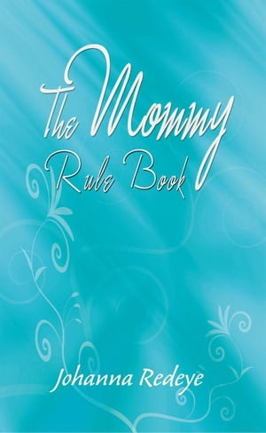 The Mommy Rule Book