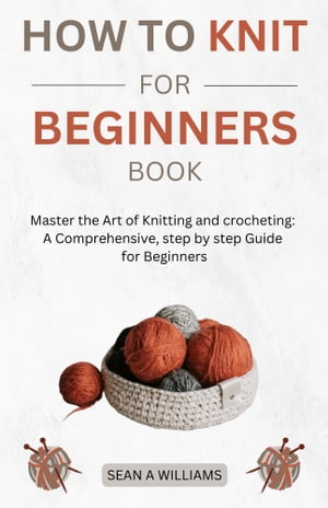 How To Knit For Beginners Book