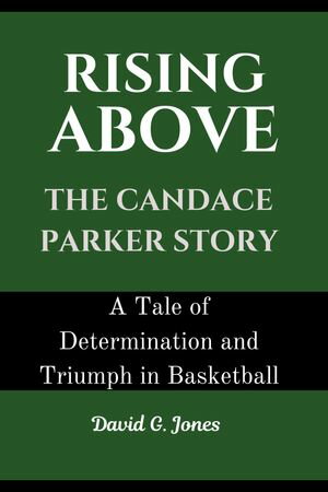 RISING ABOVE: THE CANDACE PARKER STORY