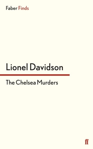 The Chelsea Murders【電子書籍】 Lionel Davidson