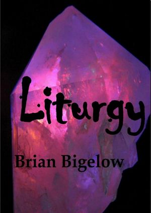 LiturgyŻҽҡ[ Brian Bigelow ]