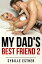 My Dad's Best Friend 2 An Alpha Male Submission StoryŻҽҡ[ Sybille Esther ]