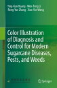 Color Illustration of Diagnosis and Control for Modern Sugarcane Diseases, Pests, and Weeds