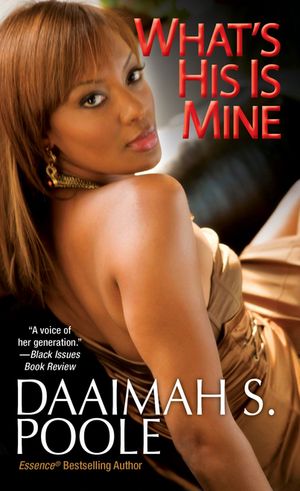 What's His Is Mine【電子書籍】[ Daaimah S. Poole ]