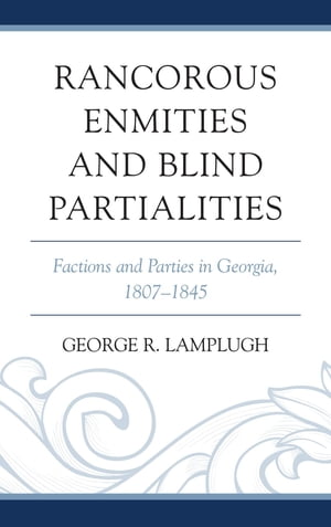 Rancorous Enmities and Blind Partialities