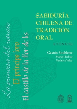 Sabidur?a chilena de tradici?n oral Cuentos